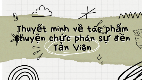 Hãy tạo lập một văn bản thuyết minh có sử dụng phương tiện phi ngôn ngữ để giới thiệu một tác phẩm văn học được bạn đánh giá là đặc sắc.